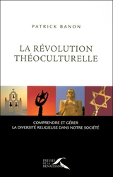 La revolution theoculturelle - Patrick Banon